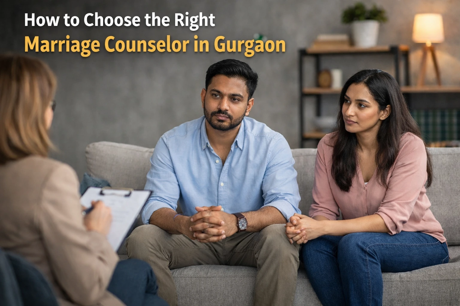 How to Choose the Right Marriage Counselor in Gurgaon