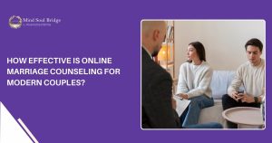 Online Marriage Counseling: Is It Effective for Modern Couples?