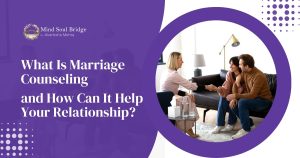 What Is Marriage Counselling and How Can It Help Your Relationship?