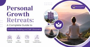 Personal Growth Retreats in Gurgaon: A Complete Guide to Emotional Healing and Self-Discovery