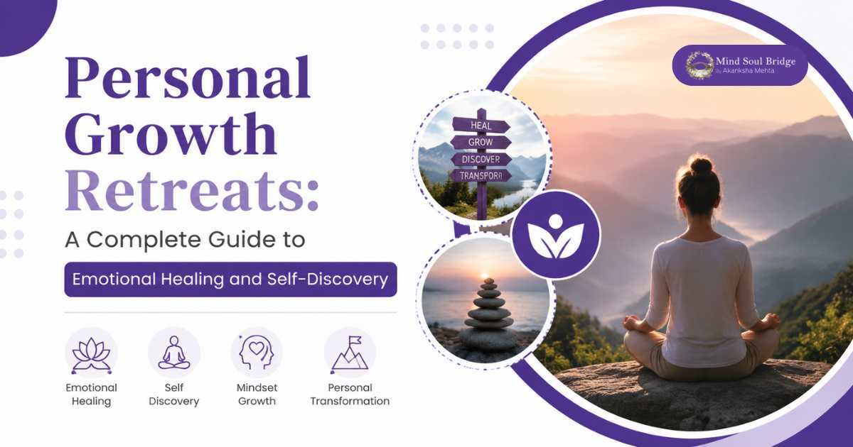 Personal Growth Retreats in Gurgaon: A Complete Guide to Emotional Healing and Self-Discovery