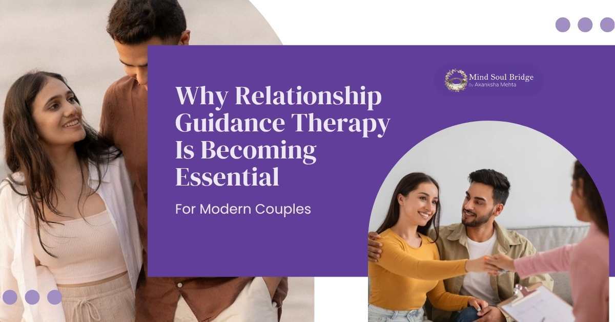 Why Relationship Guidance Therapy Is Becoming Essential for Modern Couples